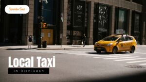 Local Taxi Service in Rishikesh